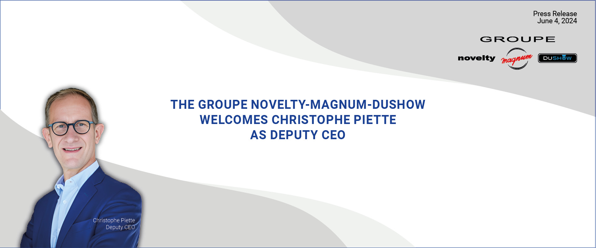 Visuel The Groupe NOVELTY-MAGNUM-DUSHOW welcomes Christophe Piette as Deputy CEO